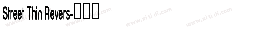 Street Thin Revers字体转换 Street Thin Revers字体转换